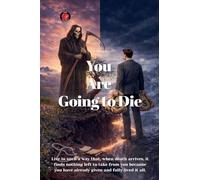 You're Going to Die