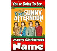You're going to see A Sunny Afternoon The Musical Based On The Story Of The KINKS - Personalised Christmas Xmas Card - thick, glossy, unique card for gifting tickets !