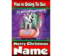 You're going to see Clinton Baptiste - Personalised Xmas Card - thick, glossy, unique card for gifting tickets !