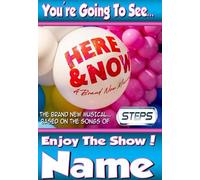 You're going to see HERE & NOW The Steps Musical - Personalised Greeting Card - thick, glossy, unique card for gifting tickets !