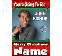 You're going to see John Bishop Live On Stage - Personalised Xmas Card - thick, glossy, unique card for surprise gifting tickets !