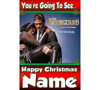 You're going to see The Bodyguard Musical - Personalised Christmas Xmas Card - thick, glossy, unique card for gifting tickets !
