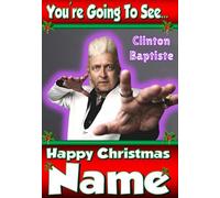 You're going to see The Clinton Baptiste Show - Personalised Christmas Xmas Card - thick, glossy, unique card for gifting tickets !