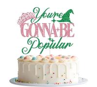 You're Gonna Be Popular Cake Topper, Wicked Party Decor, Pink Goes Good with Green, Pink and Green Princess Witch Party Decorations