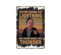 You're Gonna Eat Thunder and You're Going to Crap Lightning Novelty Tin Metal Sign Plaque Bar Pub Vintage Retro Wall Decor Home Group Porch Metal Sign Lobby Metal Sign Prayer Metal Sign 8"x12"