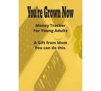 You're Grown Now - A Gift from Mom: Young Adult Spending Tracker