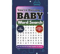 You're Having A Baby Word Search: 50+ Fun Puzzles for Baby Showers, Pregnancy Gifts, Gender Reveal Parties, Maternity Leave Activities, and Moms-To-Be.