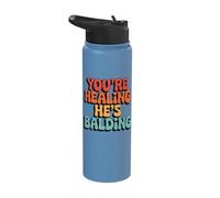 You're Healing He's Balding Stainless Steel Insulated Water Bottle