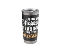 You're Highkey Slaying This Test #TestDay Stainless Steel Insulated Tumbler