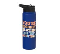 You're Highkey Slaying This Test #TestDay Stainless Steel Insulated Water Bottle
