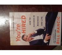 You're Hired: How To Succeed In Business & Life From The Winner Of The Apprentice
