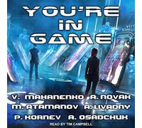 Youre in Game!: LitRPG Stories from Bestselling Authors