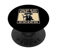 You're In My Blind Spot Blindness Visual Impairment Vision PopSockets Adhesive PopGrip