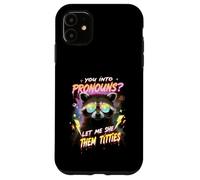 You're Into Pronouns Let Me She Them Tiddies Cute Raccoon Case for iPhone 11