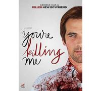 You're Killing Me