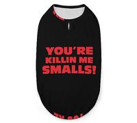 You're Killing Me Smalls Pets Shirt Vest Cute Dog Tank Top Soft Sleeveless T-Shirt for Puppy Kitty Cats L