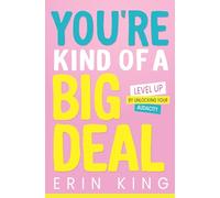 You're Kind of a Big Deal: Level Up by Unlocking Your Audacity (BUSINESS BOOKS)