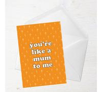 You're Like A Mum To Me Greetings Card - Large Card