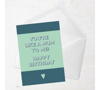 You're Like A Mum To Me! Happy Birthday Greetings Card - Large Card