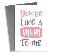 You're Like A Mum To Me Mother's Day Card