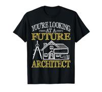 You're Looking At A Future Architect - Architecture Students T-Shirt