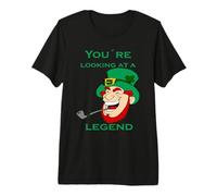 You're Looking At A Legend St Patricks Day Premium T-Shirt