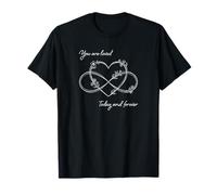 You're Loved Today and Forever Inspirational Encouragement T-Shirt