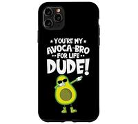 You're my Avocado-Bro For life dude! Avocado Case for iPhone 11 Pro Max