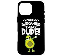 You're my Avocado-Bro For life dude! Avocado Case for iPhone 16 Pro Max