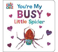You're My Busy Little Spider (World of Eric Carle)