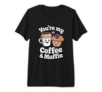You're My Coffee and Muffin Cute Couple Breakfast Lovers Premium T-Shirt