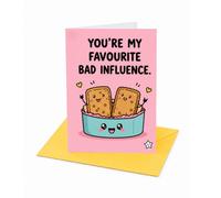 You're My Favourite Bad Influence Card