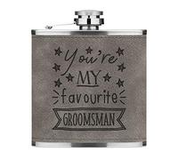 You're My Favourite Groomsman Stars 6oz PU Leather Hip Flask Grey Luxe