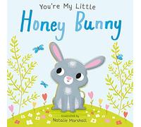 You're My Little Honey Bunny (Global Bestseller Series Celebrating Love Between Parent and Child)
