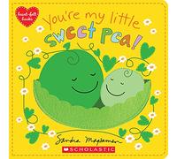 You're My Little Sweet Pea (Heart-Felt Books)