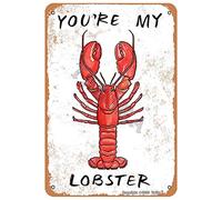 You'Re My Lobster Iron Retro Look 20X30 CM Decoration Plaque Sign for Home Kitchen Bathroom Farm Garden Garage Inspirational Quotes Wall Decor