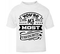 You're My Most Favourite (Romantic Quotes for Couples, Anniversary) Short Sleeve Cotton Toddler t Shirt, 2-3 Years, White