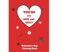 You're My One And Only: Valentine's Day Coloring Book For Adults. With hearts ,cute love phrases and quotes. 8.5x11in (Sweet hearts and Valentines books)