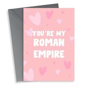 You're My Roman Empire - Card For Boyfriend Girlfriend