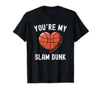 You're My slam Dunk Funny Basketball Player T-Shirt