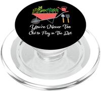 You're Never Too Old to Play in the Dirt Gardening Vegetable PopSockets PopGrip for MagSafe