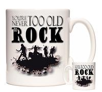 YOU'RE NEVER TOO OLD to ROCK Mug Ceramic Gift Mug, Gift for Rockers. Rock n Roll Mug, Rock Music Gift. Dishwasher and Microwave Safe