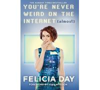 You're Never Weird on the Internet (Almost)