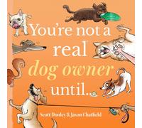 You're Not a Real Dog Owner Until…