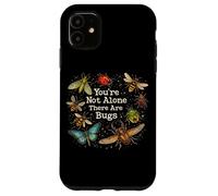 You're Not Alone There Are Bugs Creepy Insect Humor Art Case for iPhone 11