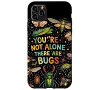 You're Not Alone There Are Bugs Creepy Insect Humor Art Case for iPhone 11 Pro Max