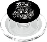 You're Not Alone There Are Bugs Creepy Insect Humor Art PopSockets PopGrip for MagSafe