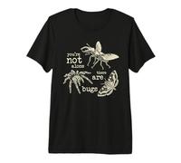 You're Not Alone There are Bugs Creepy Insect Humor Art Premium T-Shirt