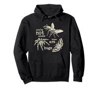 You're Not Alone There are Bugs Creepy Insect Humor Art Pullover Hoodie