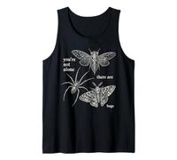 You're Not Alone There are Bugs Funny Gothic Pun Dark Humor Tank Top